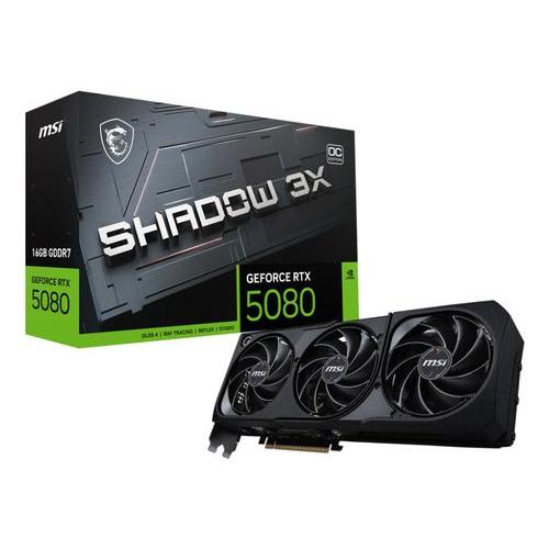 MSI GEFORCE RTX 5080 16G SHADOW 3X OC NVIDIA 16 GB GDDR7 PCI Express x16 5.0 TRIPLE FAN 1 x HDMI 3 x DISPLAYPORT